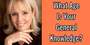 What Age Is Your General Knowledge?