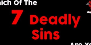 Which Of The Seven Deadly Sins Are You?