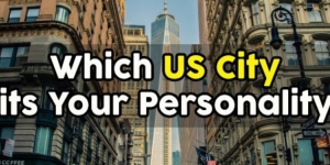 Which US City Fits Your Personality?