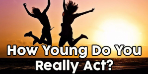 How Young Do You Really Act?