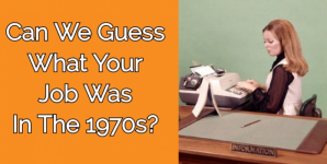 Can We Guess What Your Job Was In The 1970s?