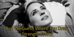 Can We Guess Where You Draw Strength From?
