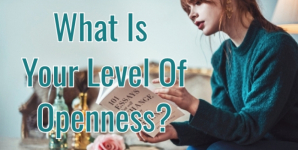 What Is Your Level Of Openness?