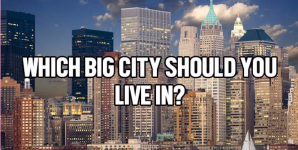 Which Big City Should You Live In?