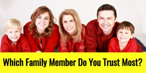 Which Family Member Do You Trust Most?