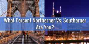 What Percent Northerner Vs. Southerner Are You?