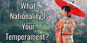What Nationality Is Your Temperament?