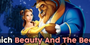 Which Beauty And The Beast Character Are You?