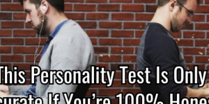 This Personality Test Is Only Accurate If You’re 100% Honest!