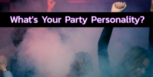 What’s Your Party Personality?