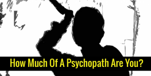 How Much Of A Psychopath Are You?