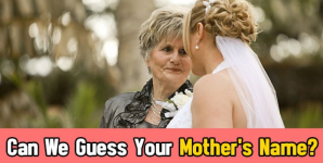 Can We Guess Your Mother’ s Name?