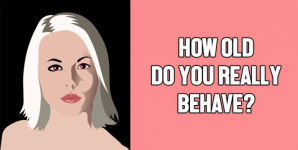 How Old Do You Really Behave?