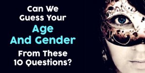 Can We Guess Your Age And Gender From These 10 Questions?