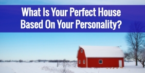 What Is Your Perfect House Based On Your Personality?