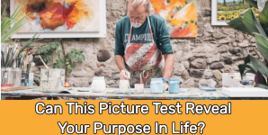 Can This Picture Test Reveal Your Purpose In Life?