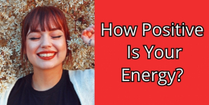 How Positive Is Your Energy?