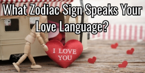 What Zodiac Sign Speaks Your Love Language?