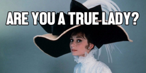 Are You A True Lady?