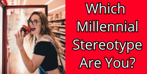 Which Millennial Stereotype Are You?