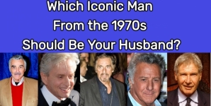 Which Iconic Man From the 1970s Should Be Your Husband?