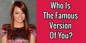 Who Is The Famous Version Of You?