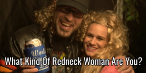 What Kind Of Redneck Woman Are You?