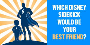 Which Disney Sidekick Would Be Your Best Friend?