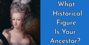 What Historical Figure Is Your Ancestor?