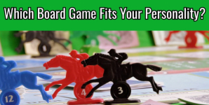 Which Board Game Fits Your Personality?