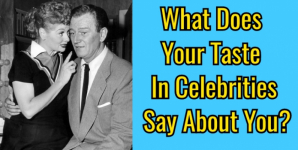 What Does Your Taste In Celebrities Say About You?