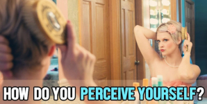 How Do You Perceive Yourself?