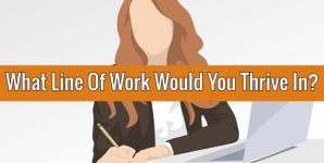 What Line Of Work Would You Thrive In?