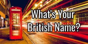 What’s Your British Name?