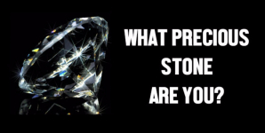 What Precious Stone Are You?