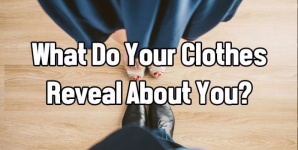 What Do Your Clothes Reveal About You?