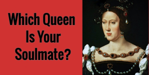 Which Queen Is Your Soulmate?