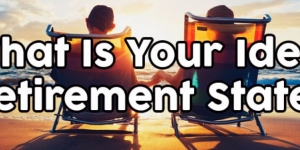 What Is Your Ideal Retirement State?