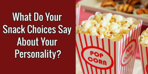 What Do Your Snack Choices Say About Your Personality?