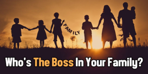Who’s The Boss In Your Family?