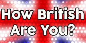 How British Are You?