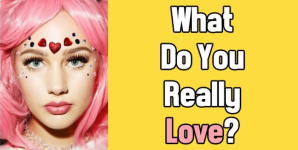 What Do You Really Love?