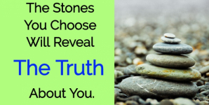 The Stones You Choose Will Reveal The Truth About You