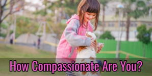 How Compassionate Are You?