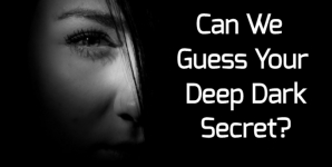 Can We Guess Your Deep Dark Secret?