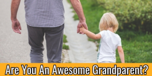 Are You An Awesome Grandparent?