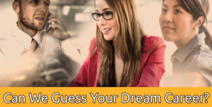 Can We Guess Your Dream Career?