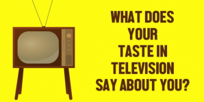 What Does Your Taste In Television Say About You?