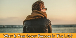 What Is Your Secret Purpose In This Life?