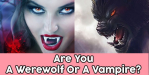 Are You A Werewolf Or A Vampire?